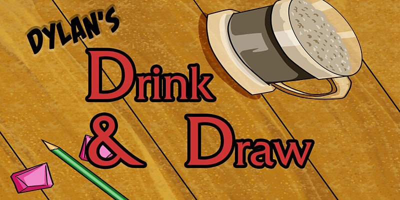 Dylan's Drink and Draw